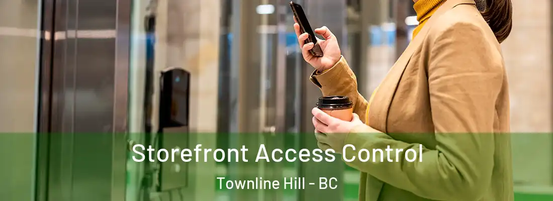  Storefront Access Control Townline Hill - BC