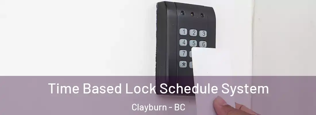  Time Based Lock Schedule System Clayburn - BC