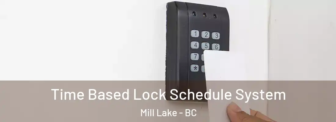  Time Based Lock Schedule System Mill Lake - BC