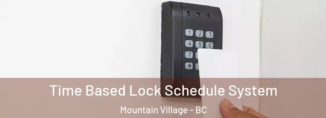  Time Based Lock Schedule System Mountain Village - BC