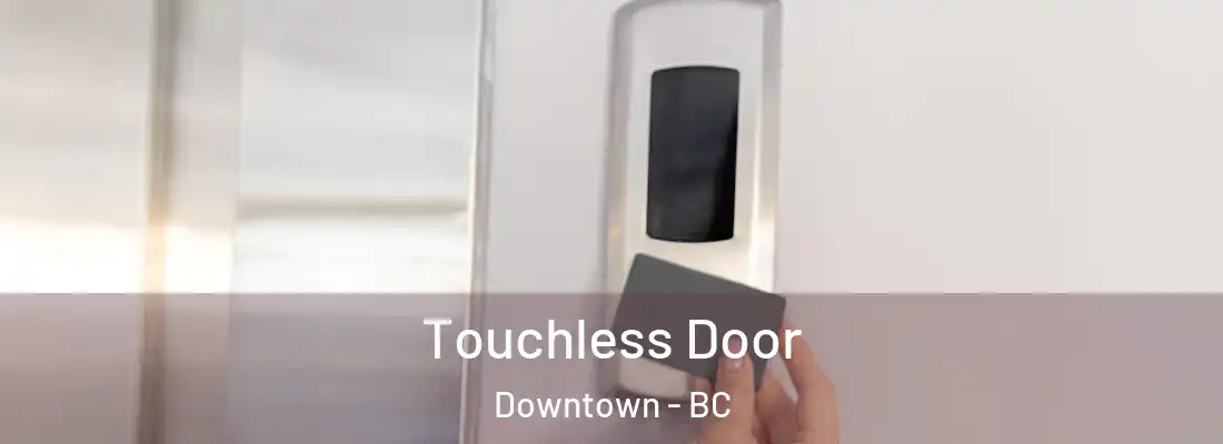  Touchless Door Downtown - BC