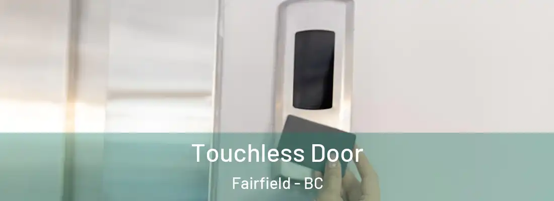  Touchless Door Fairfield - BC