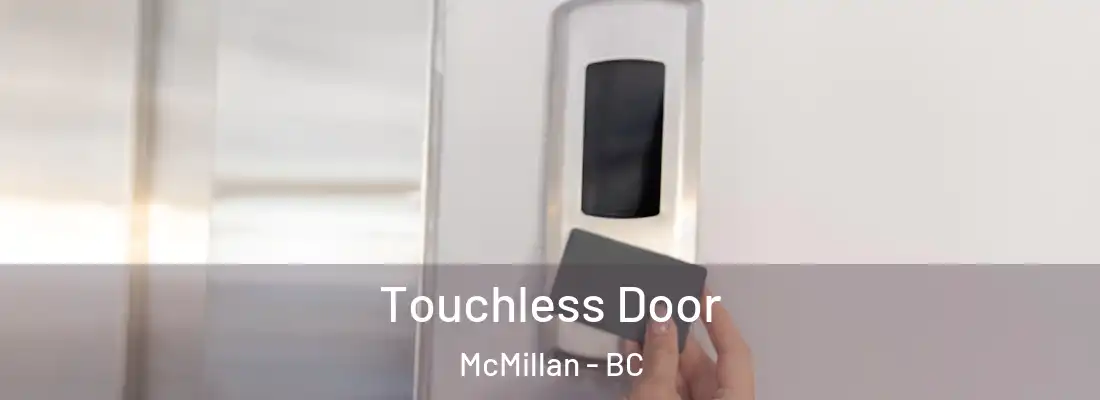  Touchless Door McMillan - BC