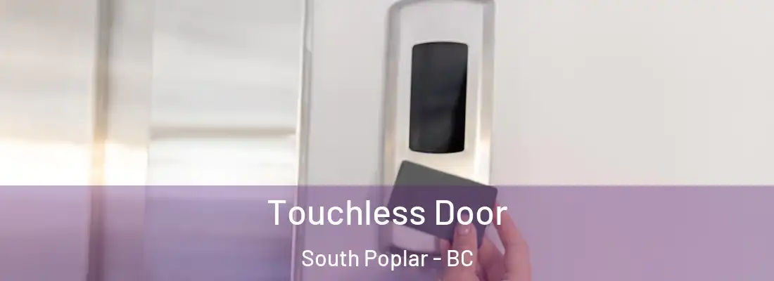  Touchless Door South Poplar - BC