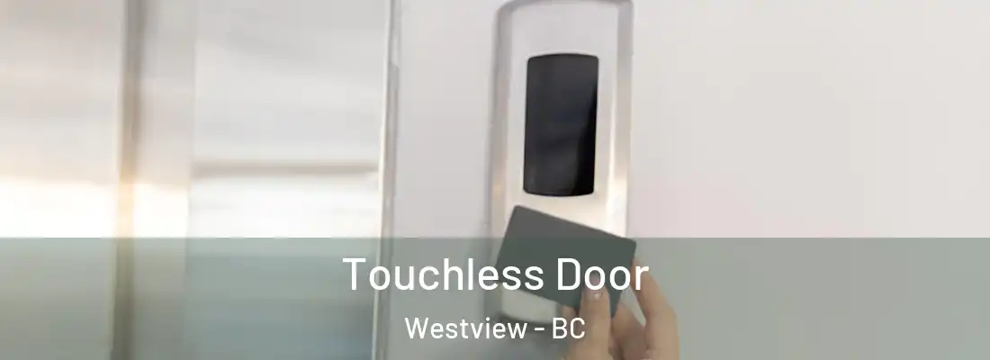  Touchless Door Westview - BC