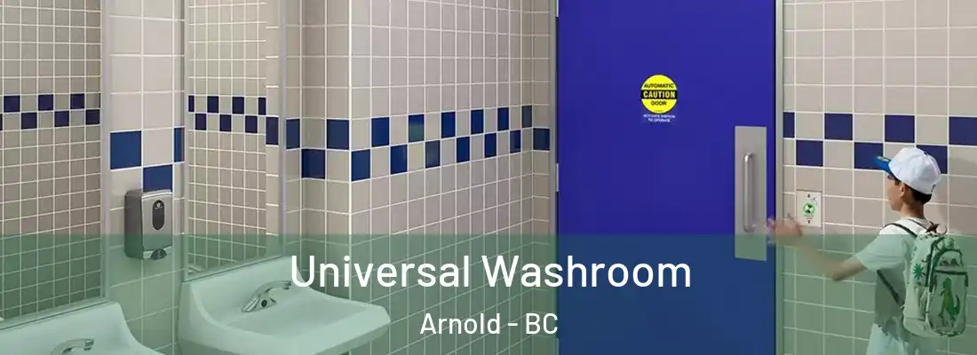  Universal Washroom Arnold - BC