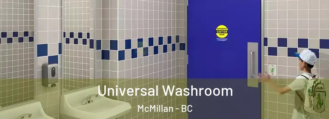  Universal Washroom McMillan - BC