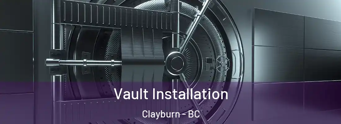  Vault Installation Clayburn - BC