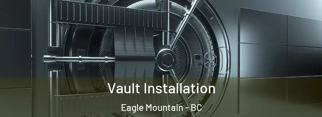  Vault Installation Eagle Mountain - BC