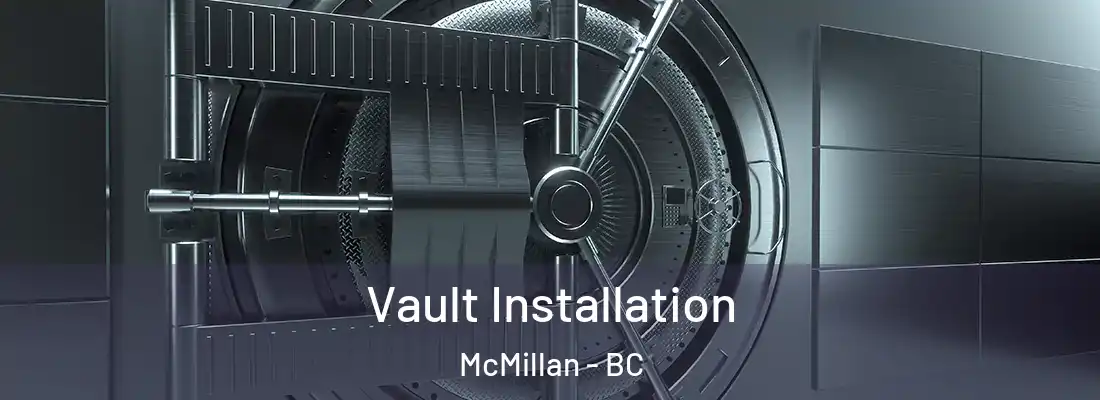  Vault Installation McMillan - BC