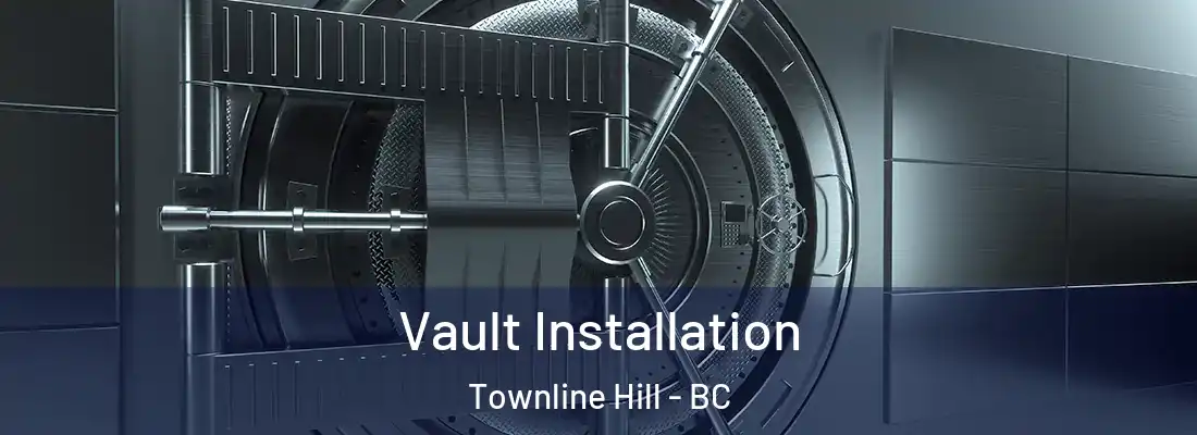 Vault Installation Townline Hill - BC