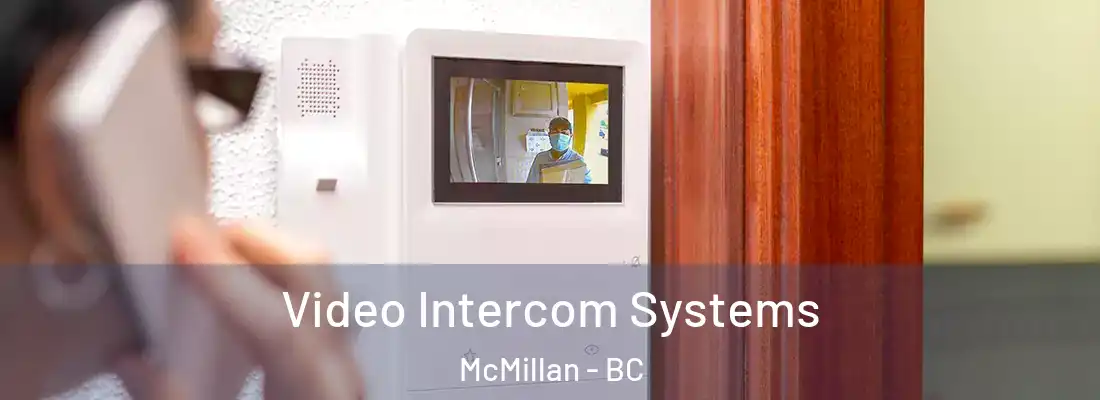  Video Intercom Systems McMillan - BC