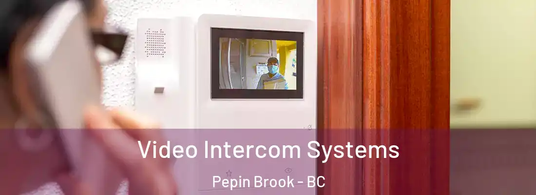  Video Intercom Systems Pepin Brook - BC