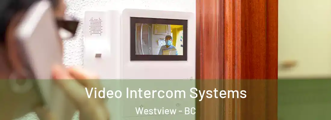  Video Intercom Systems Westview - BC