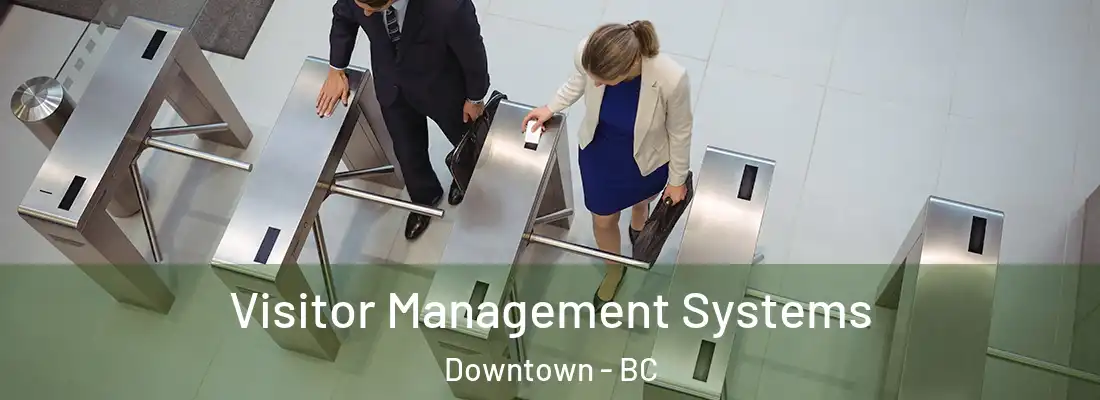 Visitor Management Systems Downtown - BC