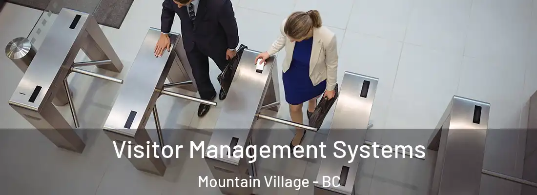  Visitor Management Systems Mountain Village - BC