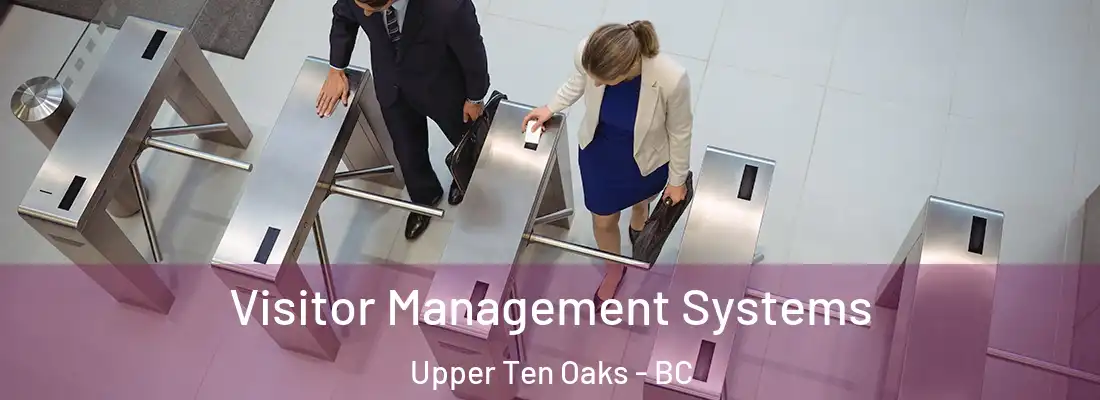  Visitor Management Systems Upper Ten Oaks - BC