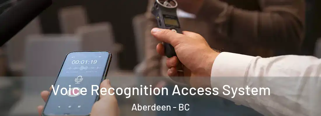  Voice Recognition Access System Aberdeen - BC