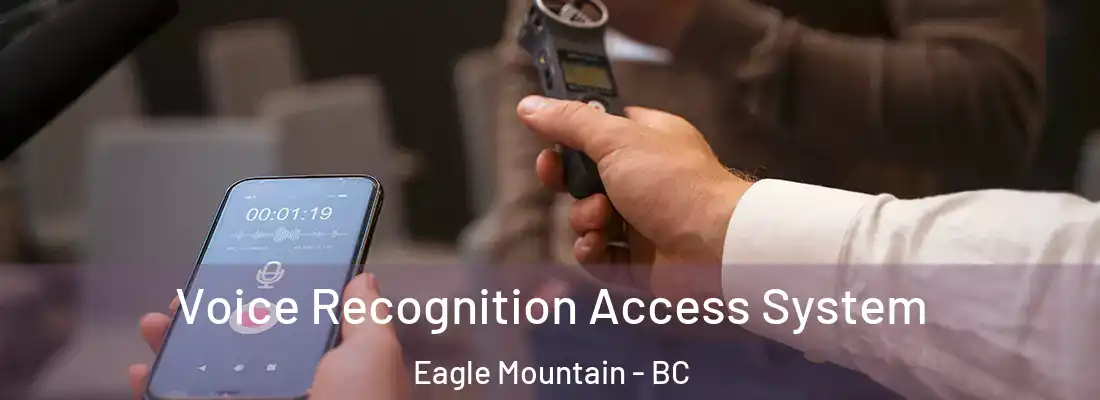  Voice Recognition Access System Eagle Mountain - BC