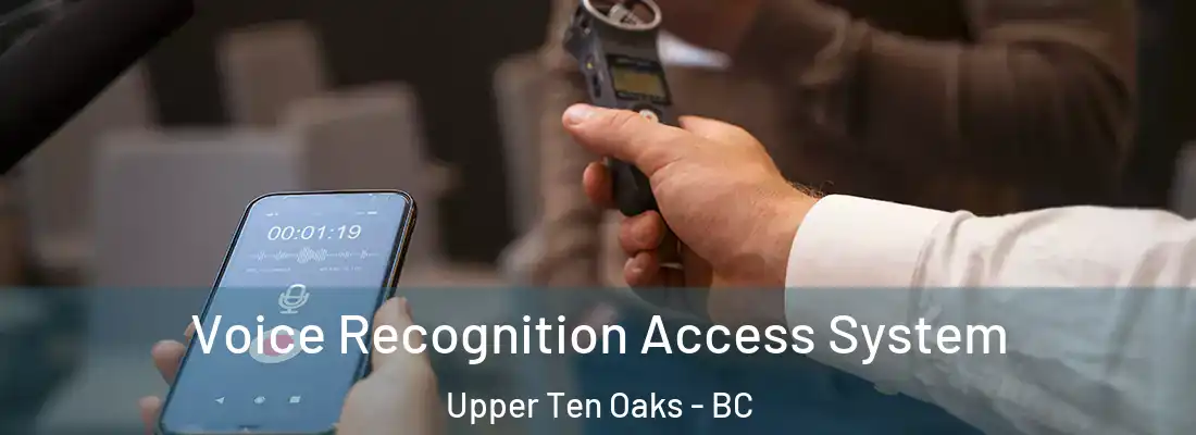  Voice Recognition Access System Upper Ten Oaks - BC