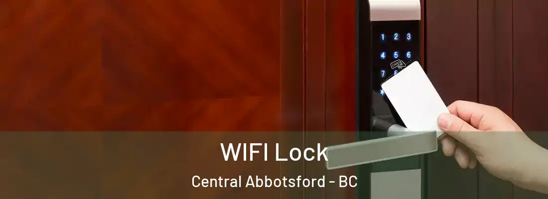  WIFI Lock Central Abbotsford - BC