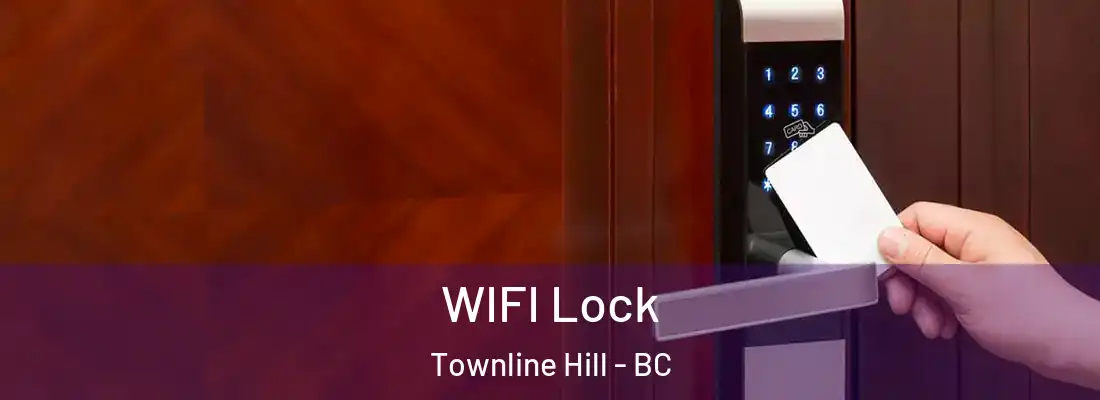  WIFI Lock Townline Hill - BC