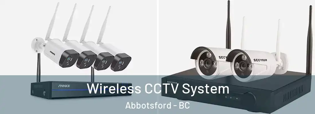  Wireless CCTV System Abbotsford - BC