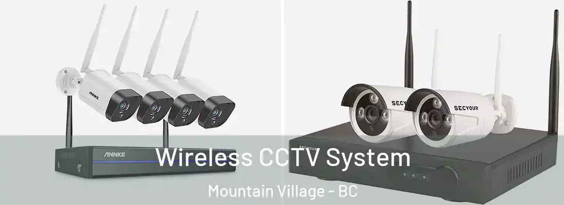  Wireless CCTV System Mountain Village - BC