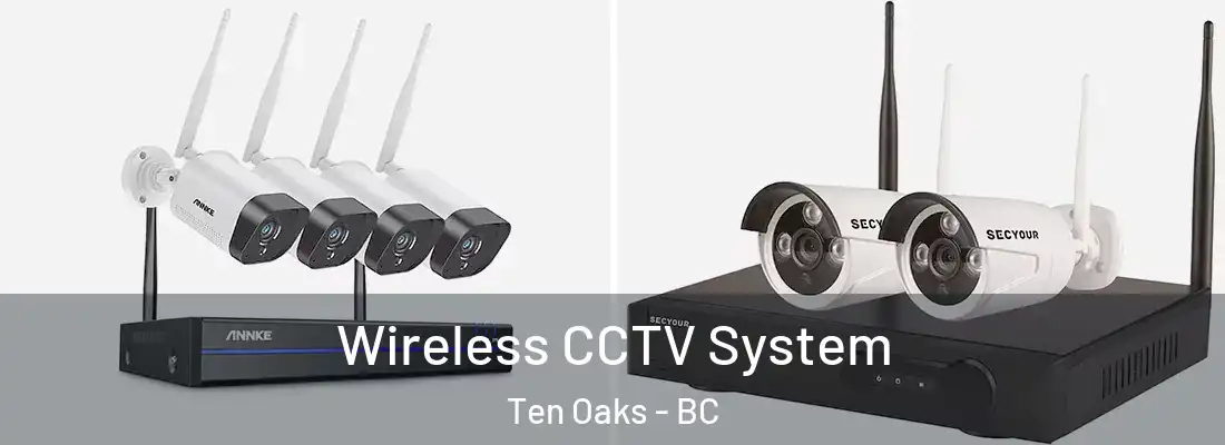  Wireless CCTV System Ten Oaks - BC