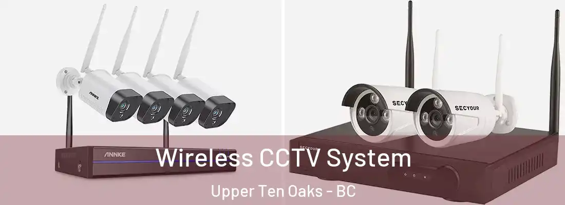  Wireless CCTV System Upper Ten Oaks - BC